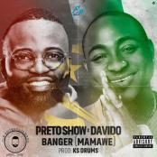 PRETO SHOW FT DAVIDO - Banger (Mamawe)